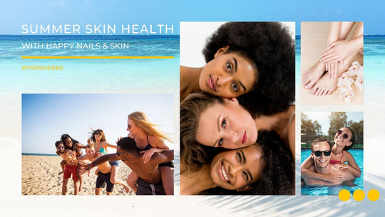 Summer Skin Health with Happy Nails and Skin